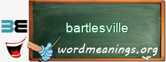 WordMeaning blackboard for bartlesville